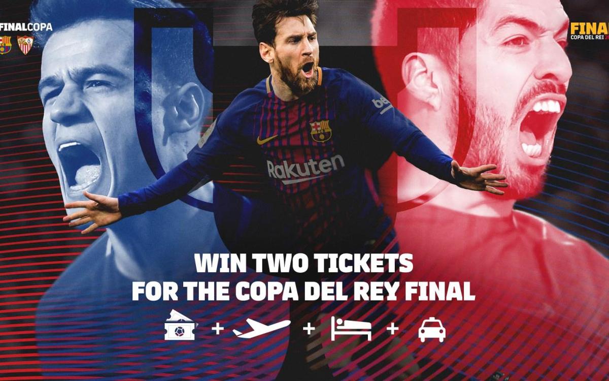 Take part in the draw to win two tickets for the Copa del Rey final!