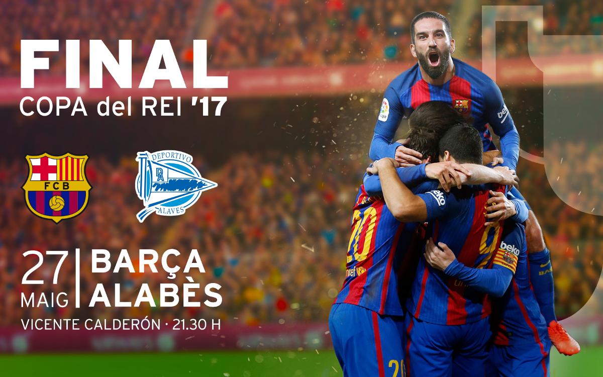Entrades Final Copa del Rei: FC Barcelona - Alabès