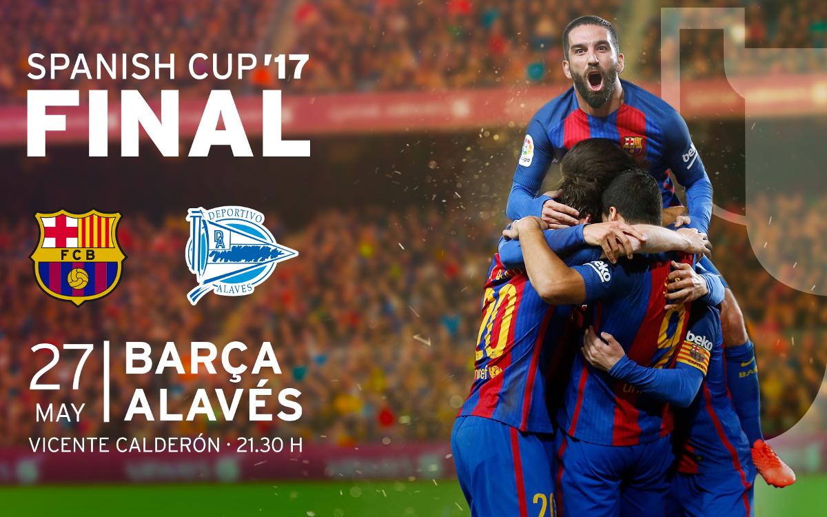 Copa del Rey Final tickets: FC Barcelona v Alavés