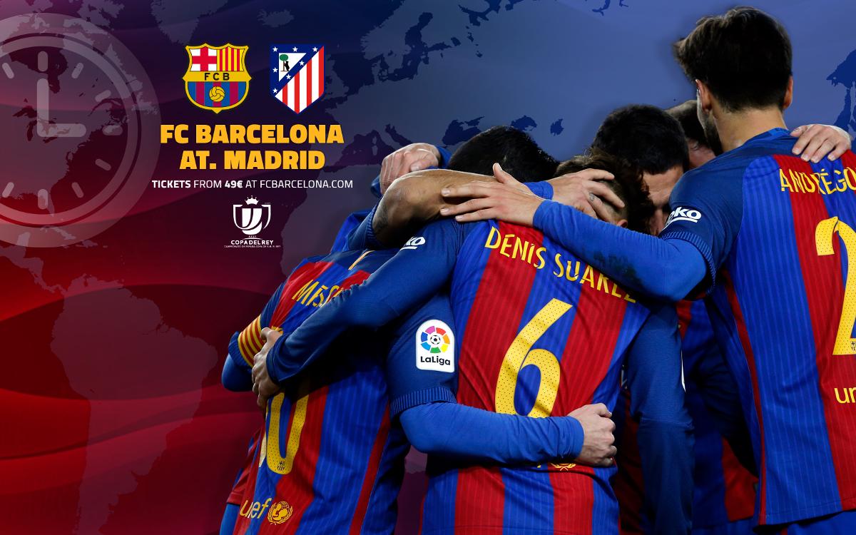 When and where to watch FC Barcelona v Atlético Madrid in the Copa del Rey second leg