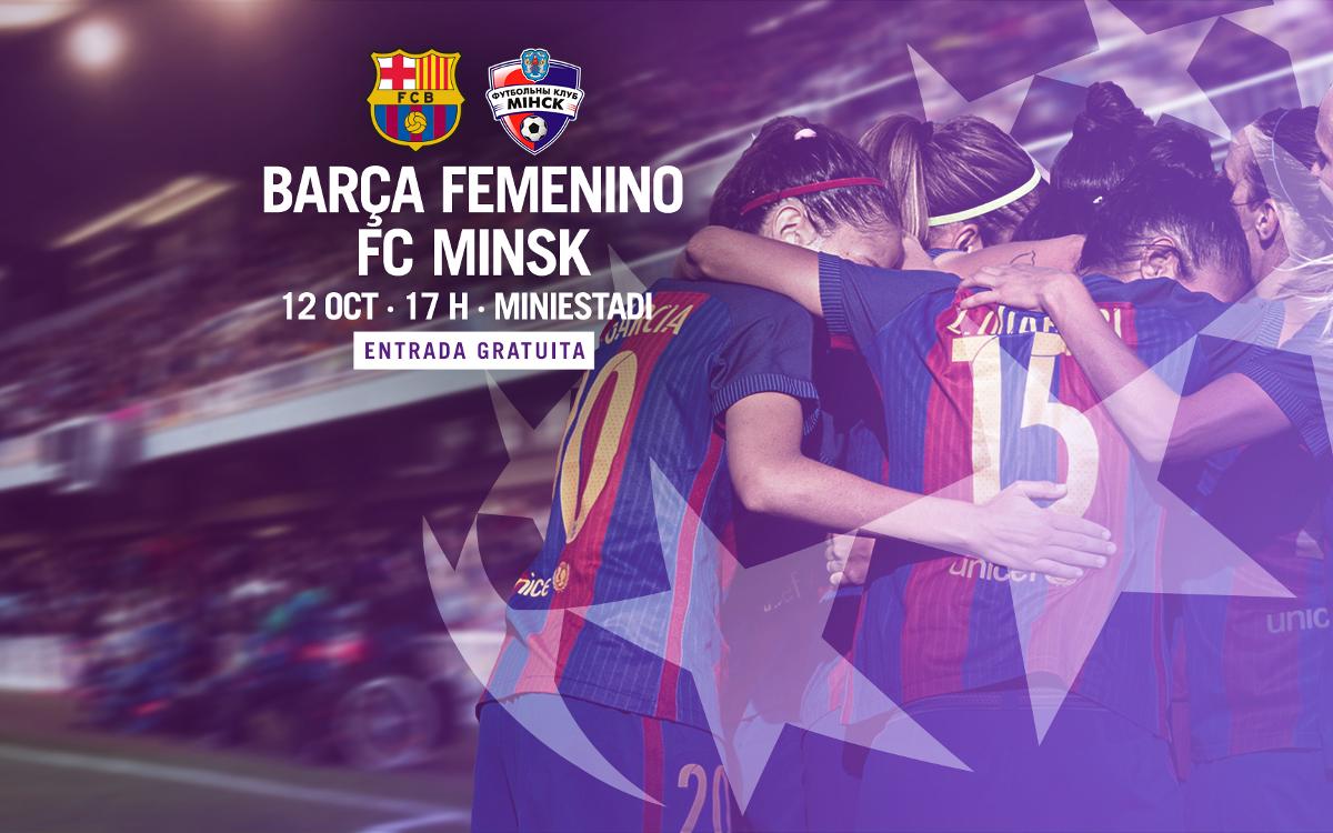 Barça Femenino - FC Minsk: El miércoles 'Hacemos grande el fútbol' en el Mini