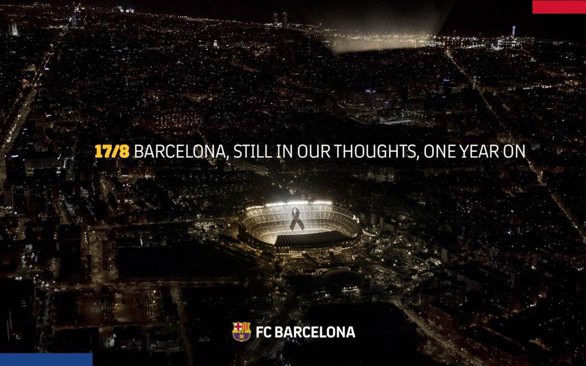 Barça joins the tributes and acts of remembrance for the victims of the Barcelona and Cambrils attacks, a year on from the tragedy