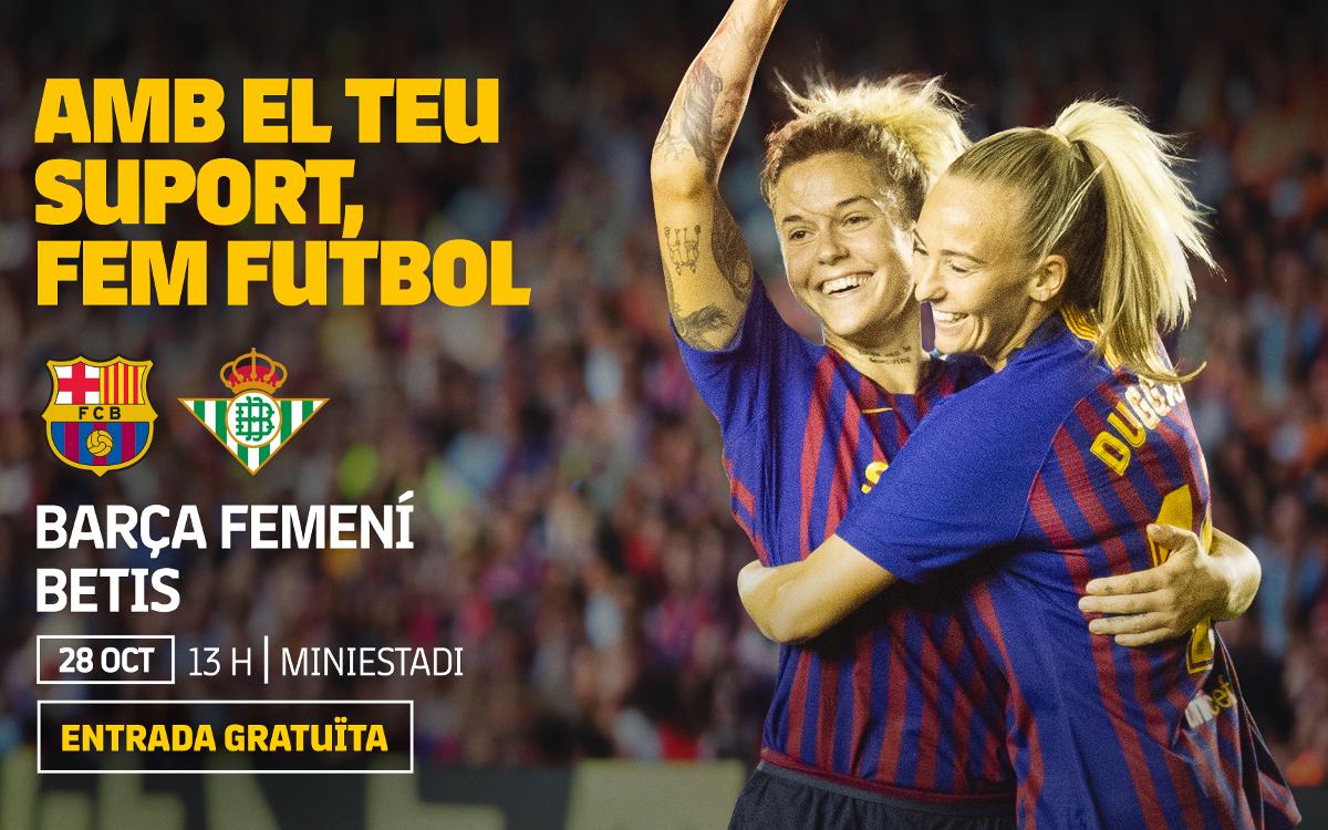 FC Barcelona Femení – R. Betis (prèvia): En primer pla