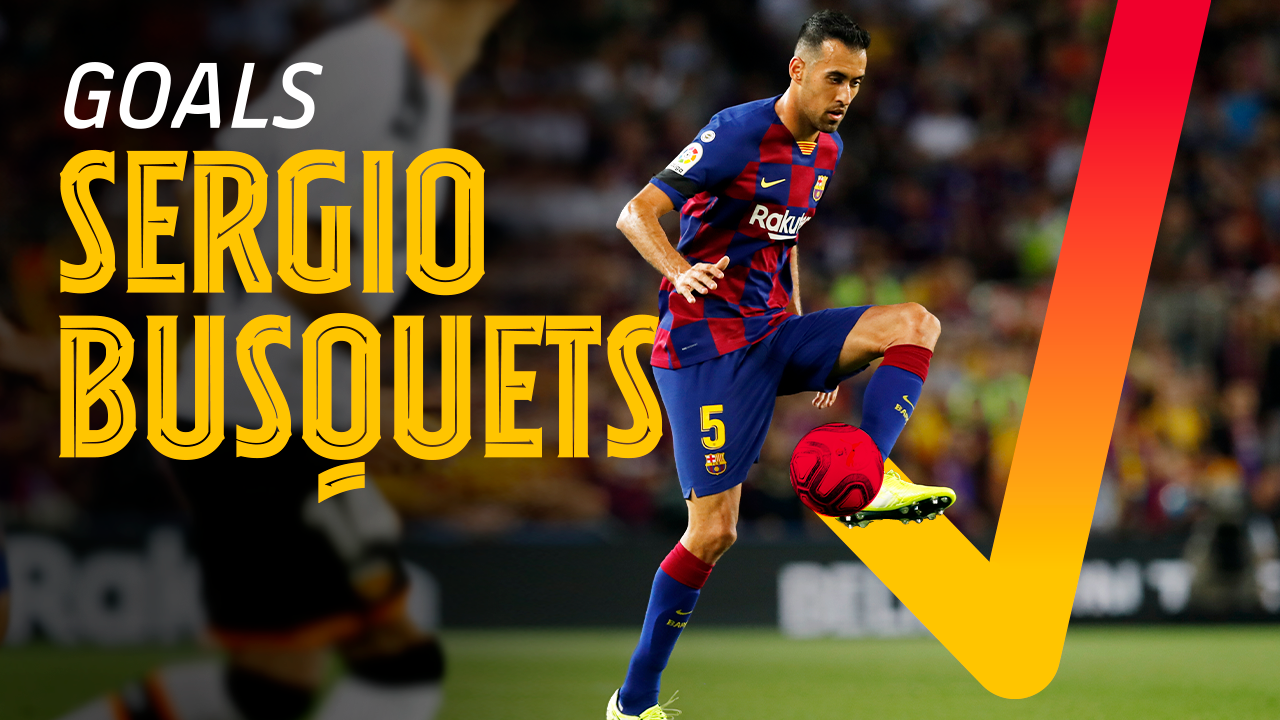 All the Goals Sergio Busquets