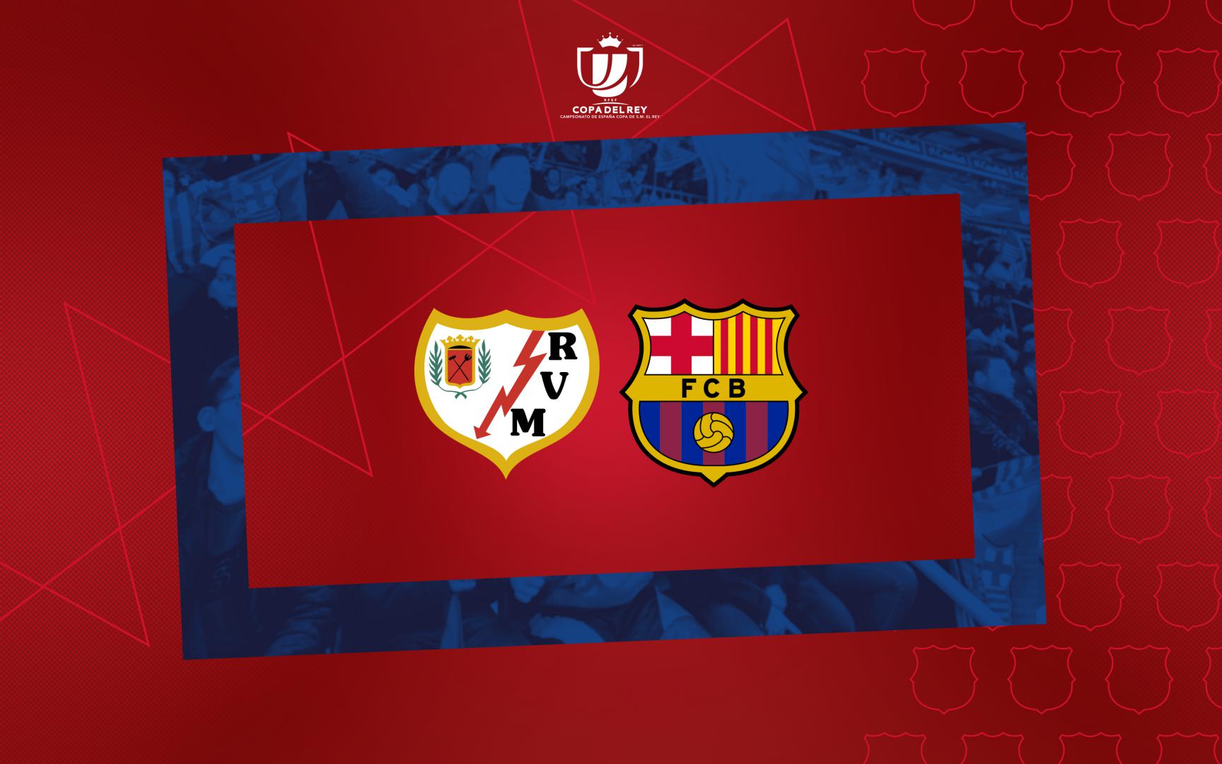 FC Barcelona to face Rayo Vallecano in the Last 16 of the Copa del Rey