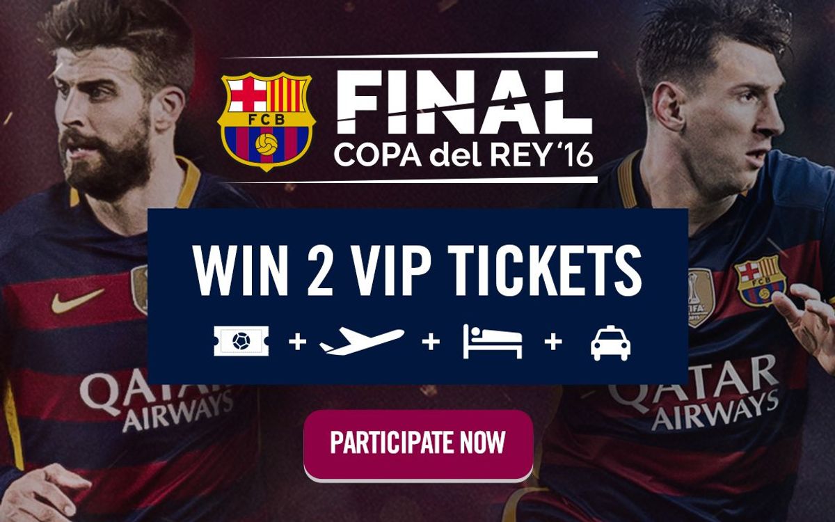 Win two tickets and a travel package to the Copa del Rey Final