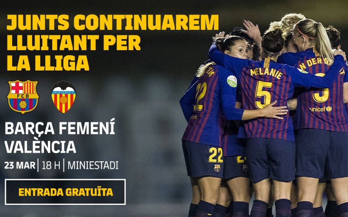 Barça Femenino - Valencia (previa): Seguir luchando en el Mini