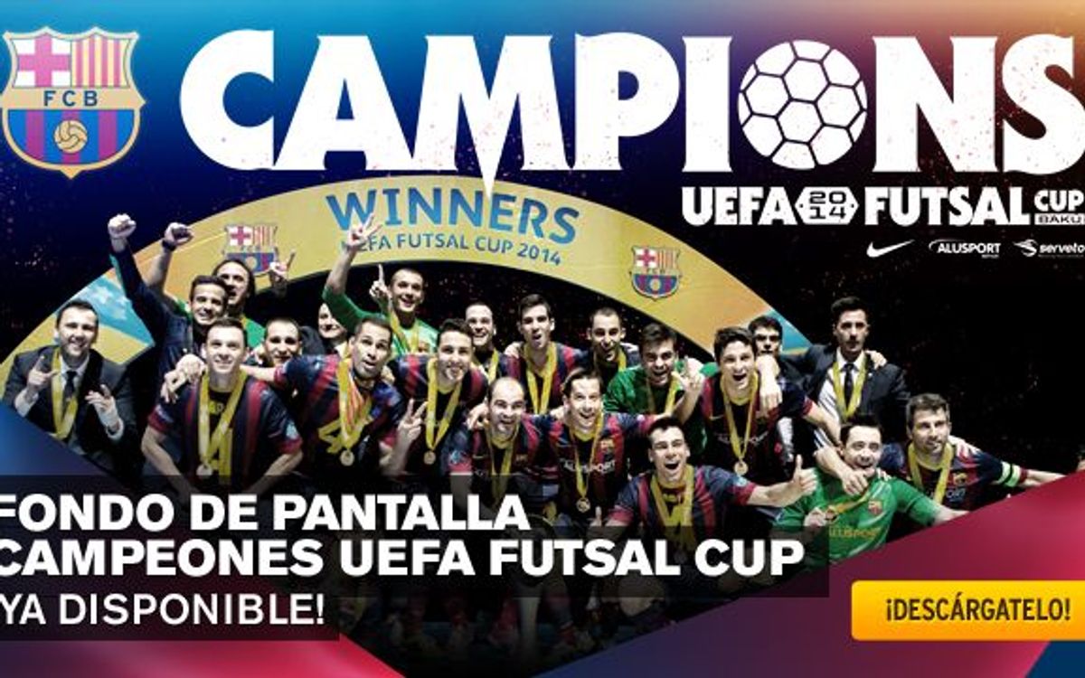 Descárgate el fondo de pantalla de los campeones de la UEFA Futsal Cup