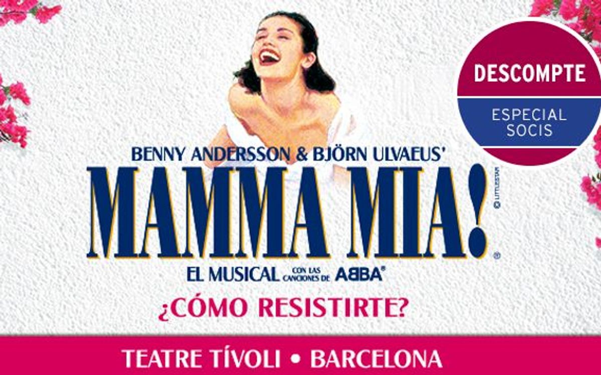 ‘MAMMA MIA!’ al Teatre Tívoli amb descompte especial per a socis