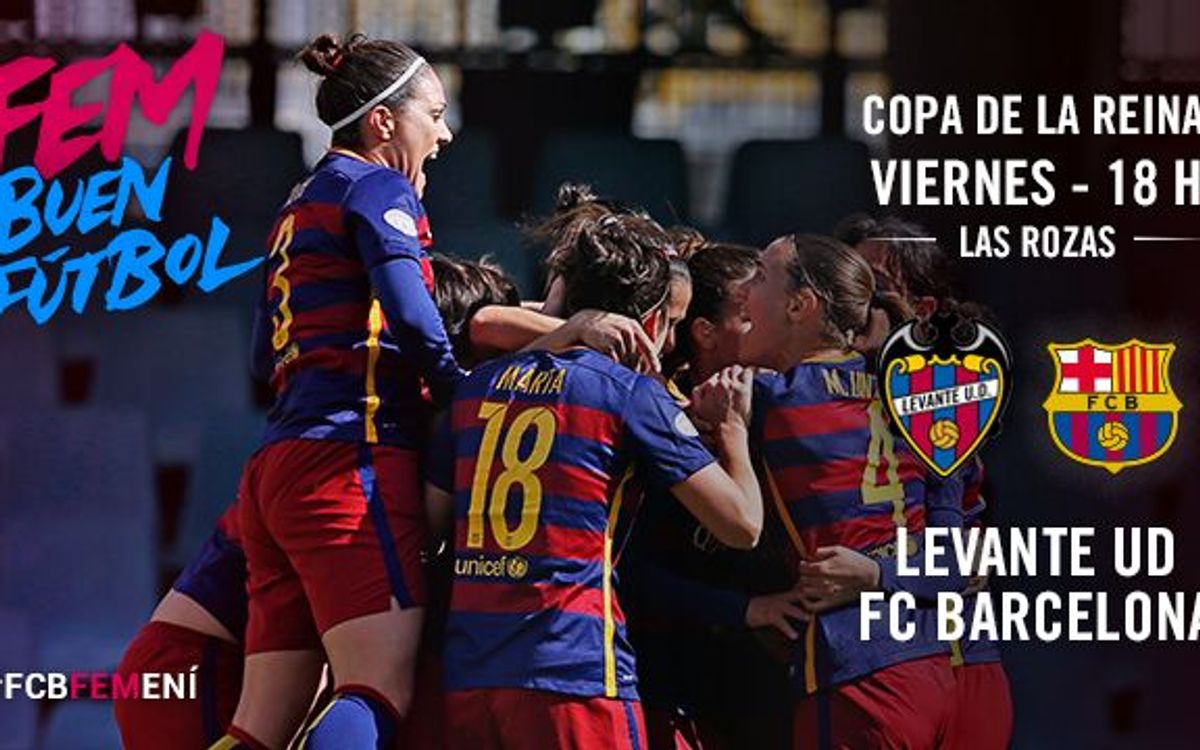 FC Barcelona Femenino - Levante UD (previa): ¡A por la final!