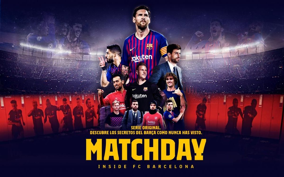 'Matchday', la nueva serie documental del Barça