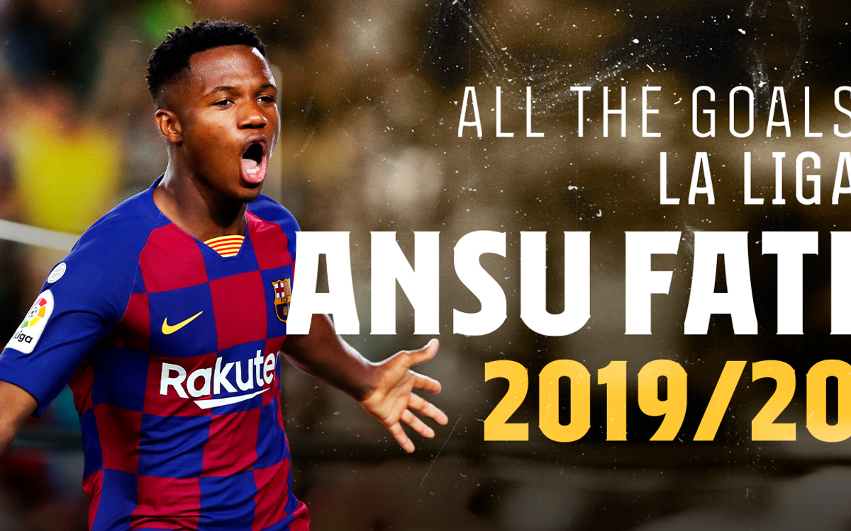 Tous les buts d'Ansu Fati avec le Barça