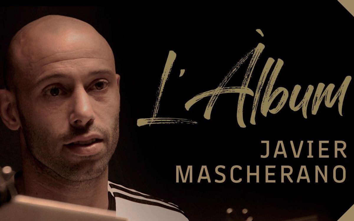 Mascherano repassa la seva trajectòria al FC Barcelona en un nou capítol de la sèrie documental ‘L’Àlbum’ produïda per Barça Studios