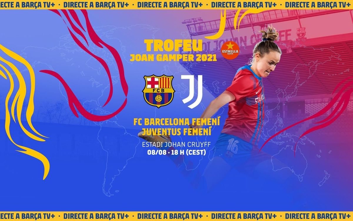 Com veure en directe el Trofeu Joan Gamper entre el FC Barcelona Femení i la Juventus