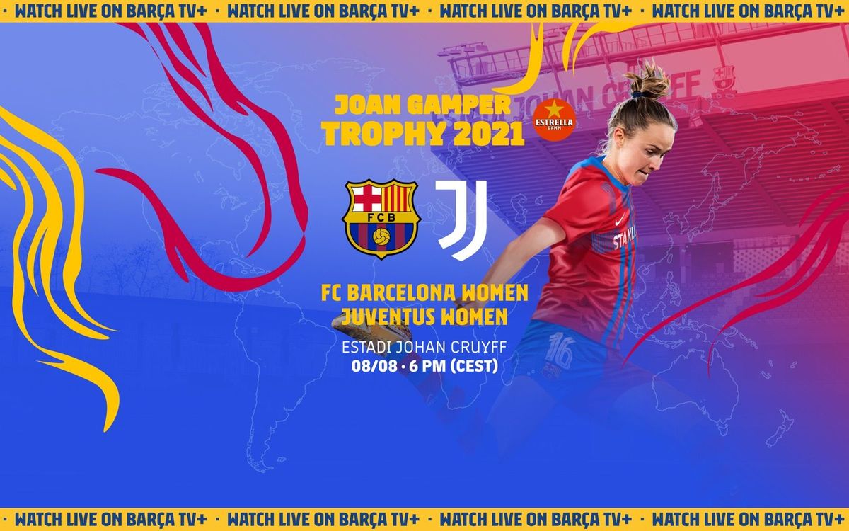 When and where to watch FC Barcelona v Juventus in the Women's Joan Gamper Trophy