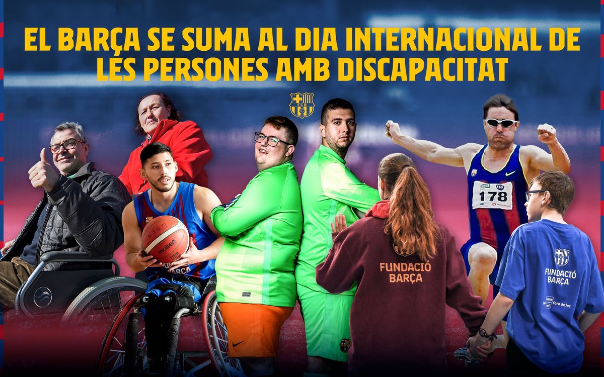 El Barça, amb el Dia Internacional de les Persones amb Discapacitat