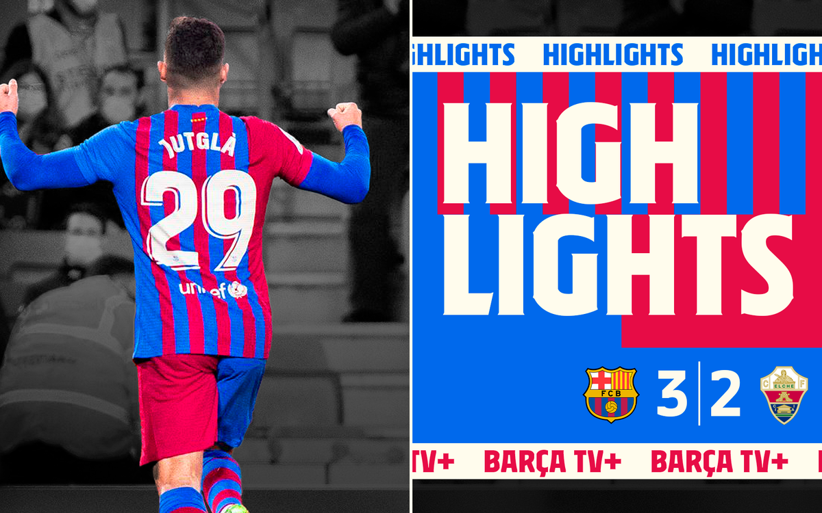Les moments forts de Barça - Elche (3-2)