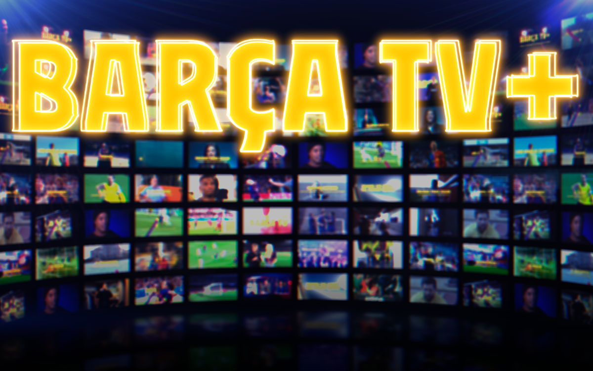 Barça TV+, la nova plataforma de streaming digital
