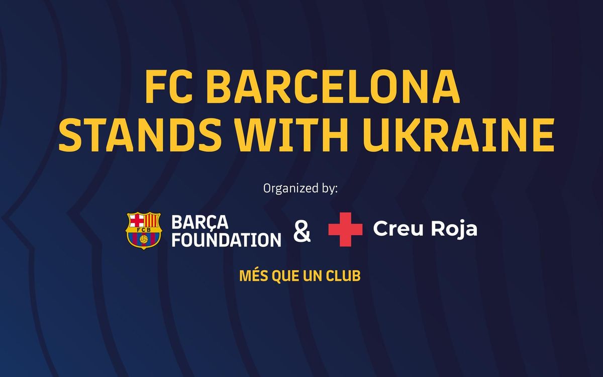 Club members can support FC Barcelona Foundation's actions to benefit Ukrainian refugees