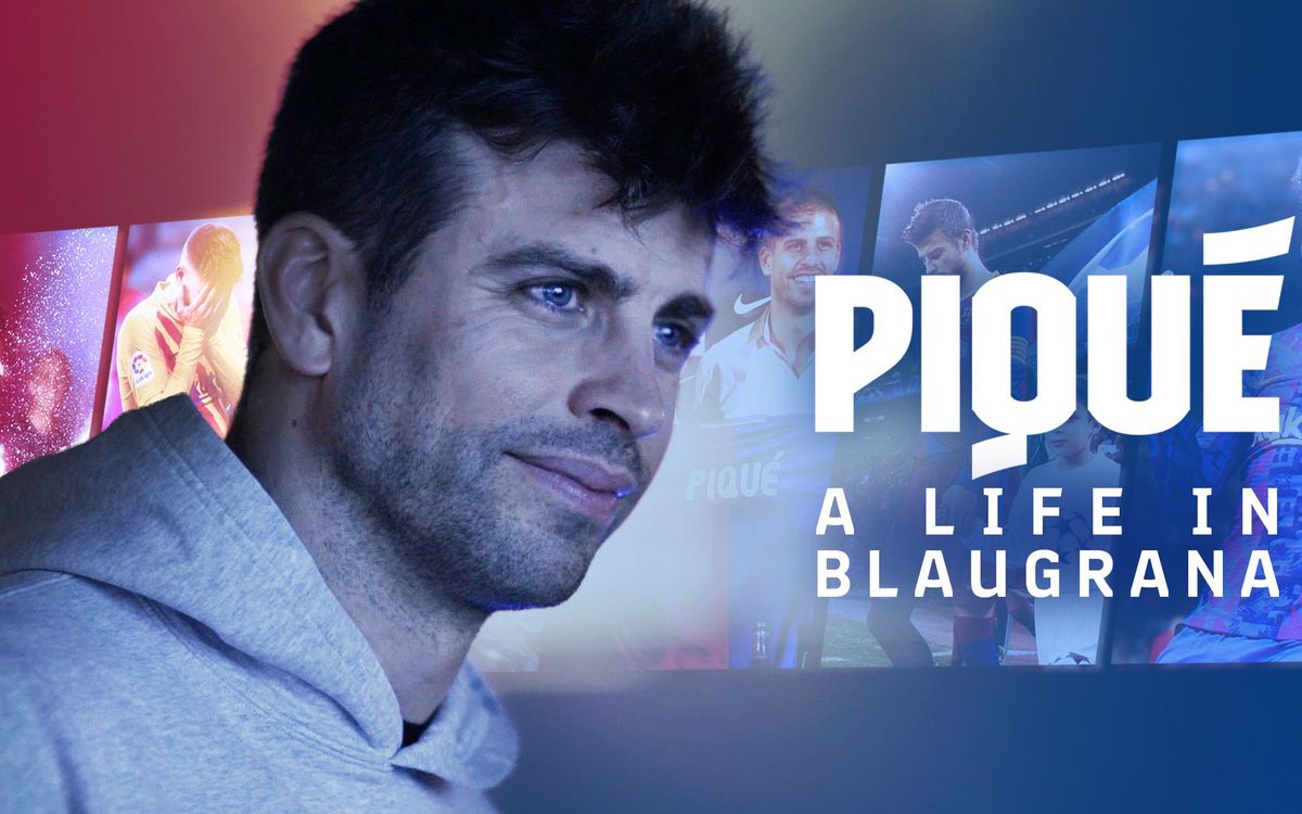 Gerard Piqué: A life in blaugrana