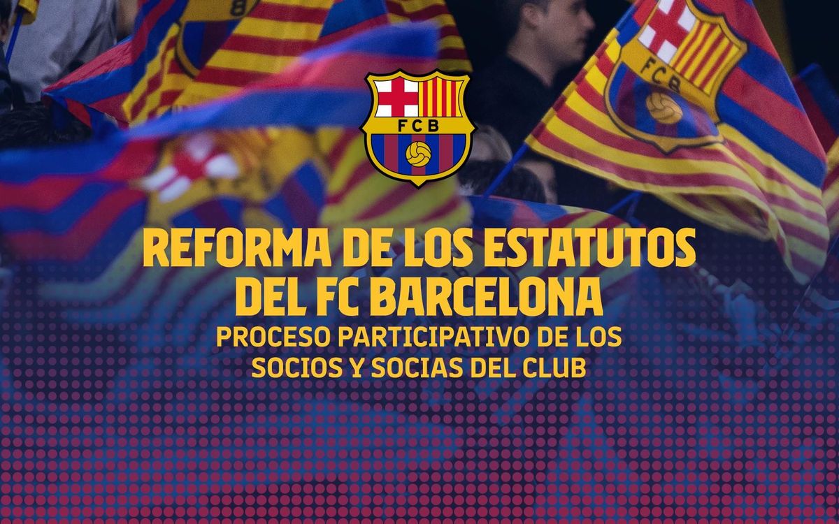 El FC Barcelona impulsa la reforma de los Estatutos y abre un proceso participativo de sus socios y socias