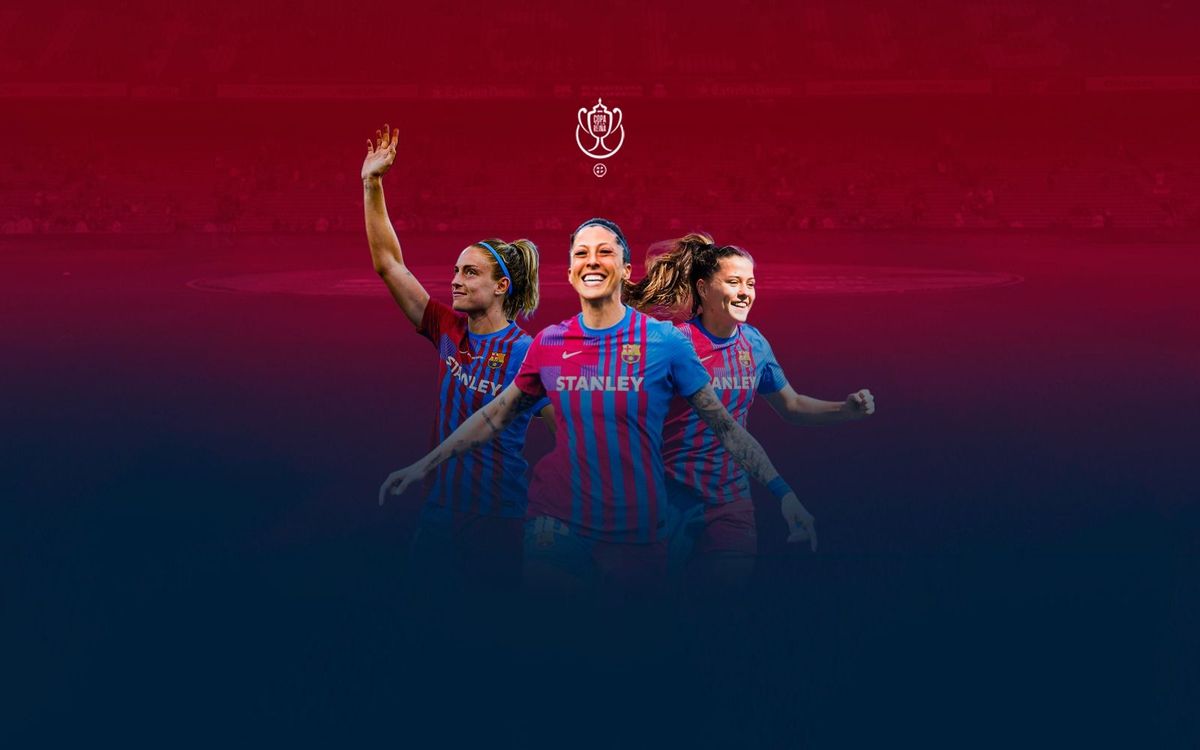 Acompaña al Barça Femenino a la final de la Copa de la Reina