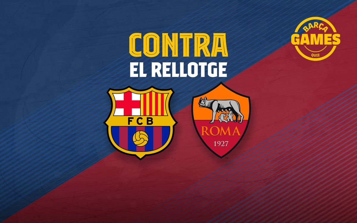 CONTRA EL RELLOTGE | Anomena els futbolistes que han estat al Barça i la Roma