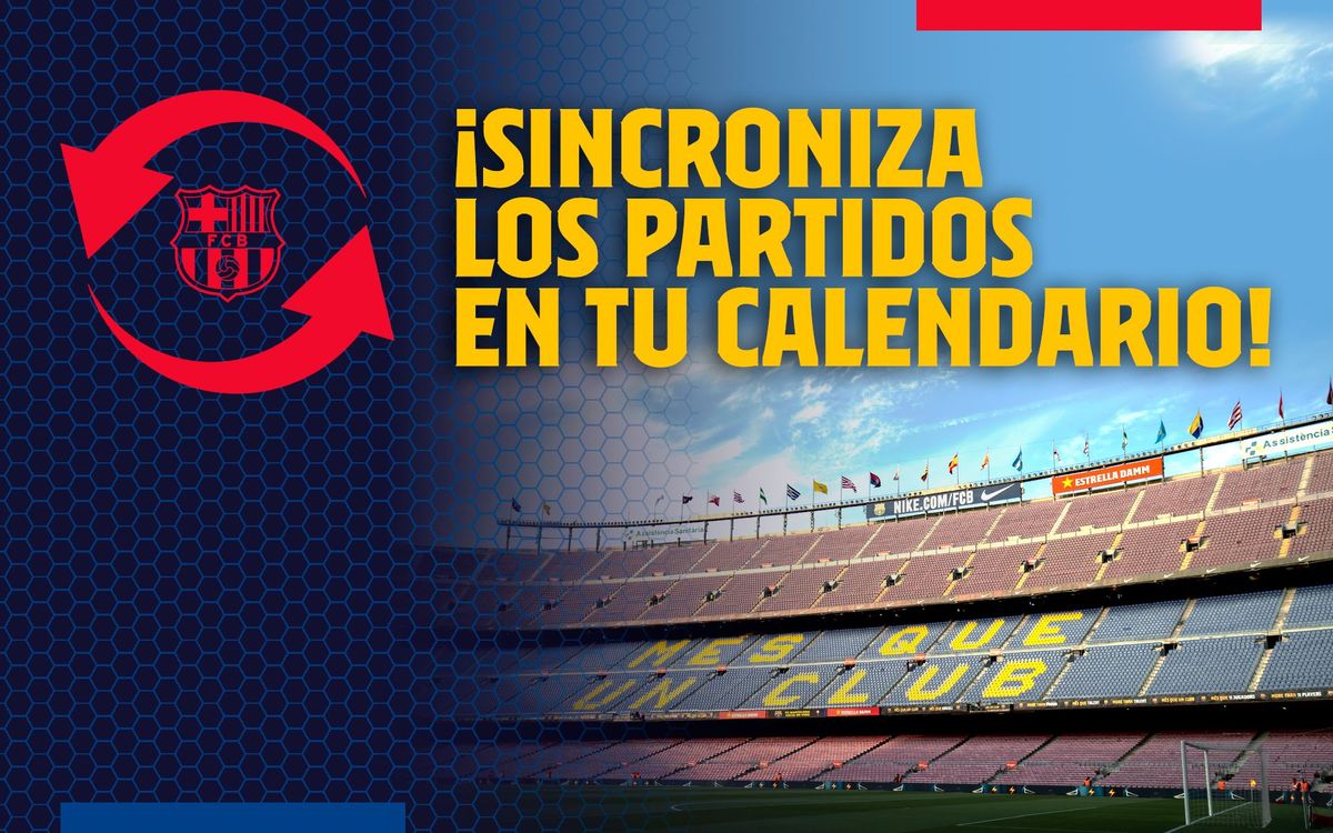 Cinco razones para sincronizar los partidos del Barça en tu calendario