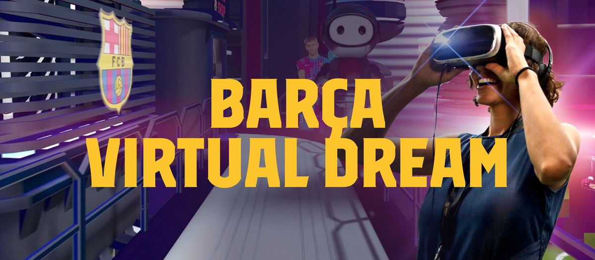 New interactive experience: Barça Virtual Dream