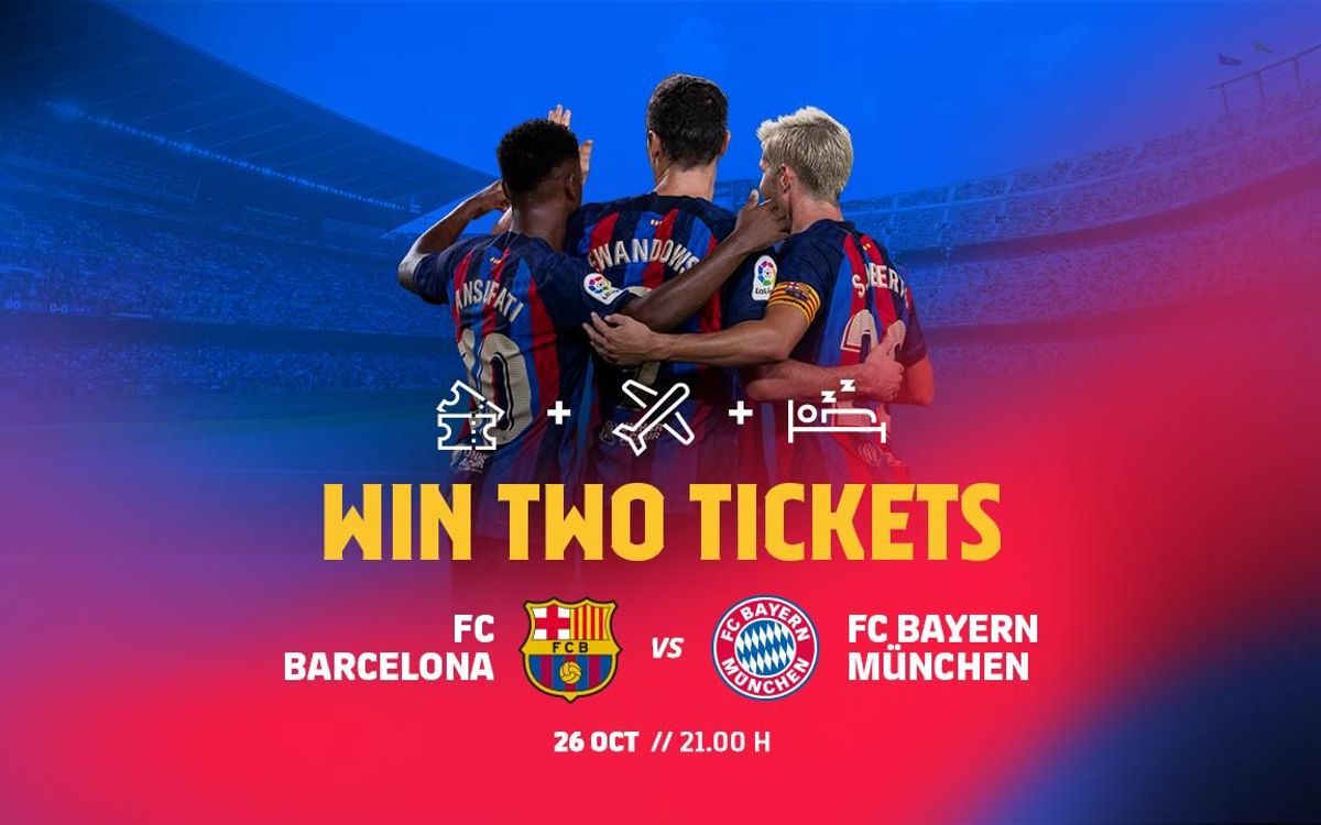 Win 2 tickets to see Barça vs Bayern at Spotify Camp Nou!