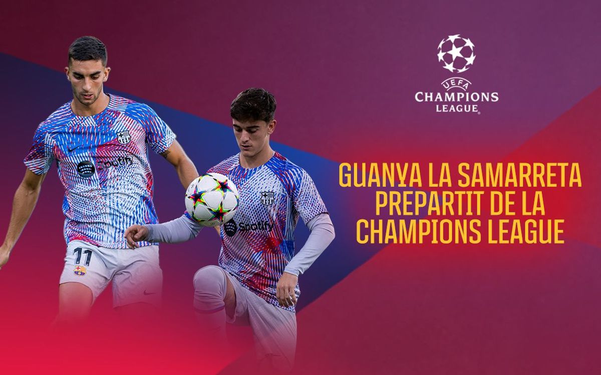 Guanya la samarreta d'escalfament de la Champions!