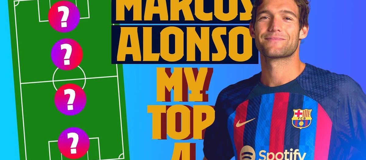 Marcos Alonso nous dévoile son Top 4 de légendes préférées