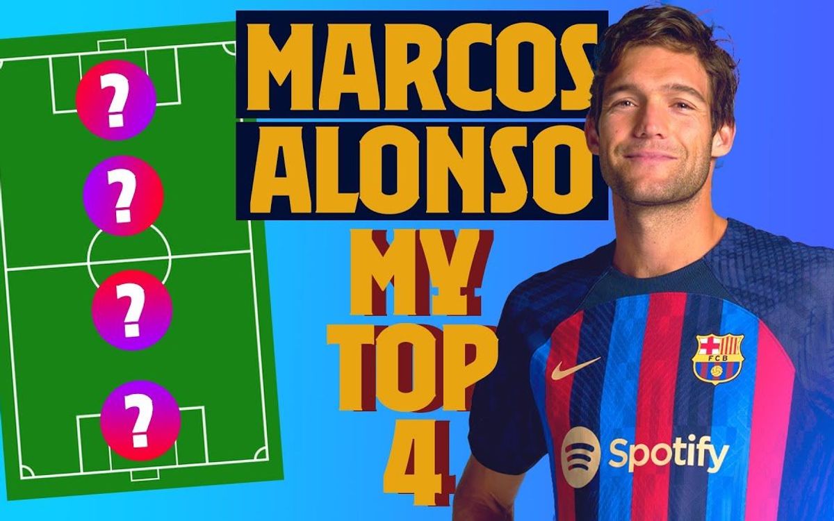 Marcos Alonso nous dévoile son Top 4 de légendes préférées