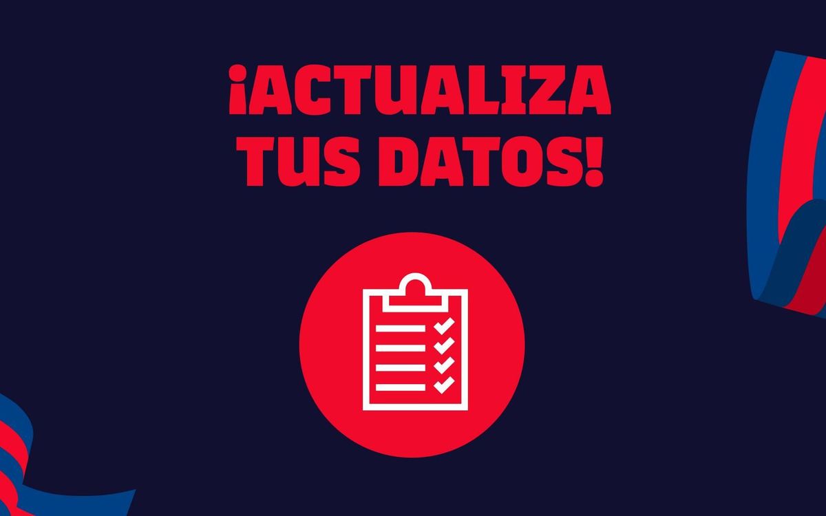 Si quieres tener todas las ventajas del Barça, actualiza tus datos