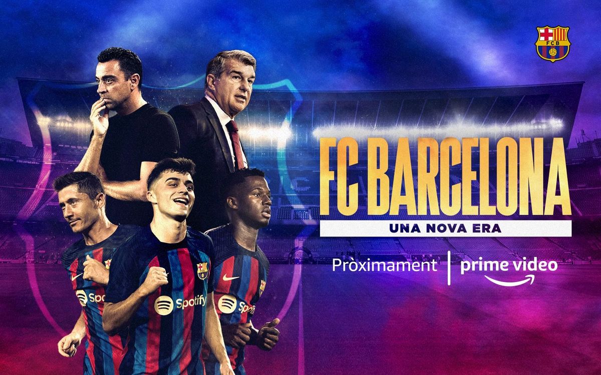 El Barça i Prime Video estrenaran aquest desembre la docusèrie ‘FC Barcelona, una nova era’