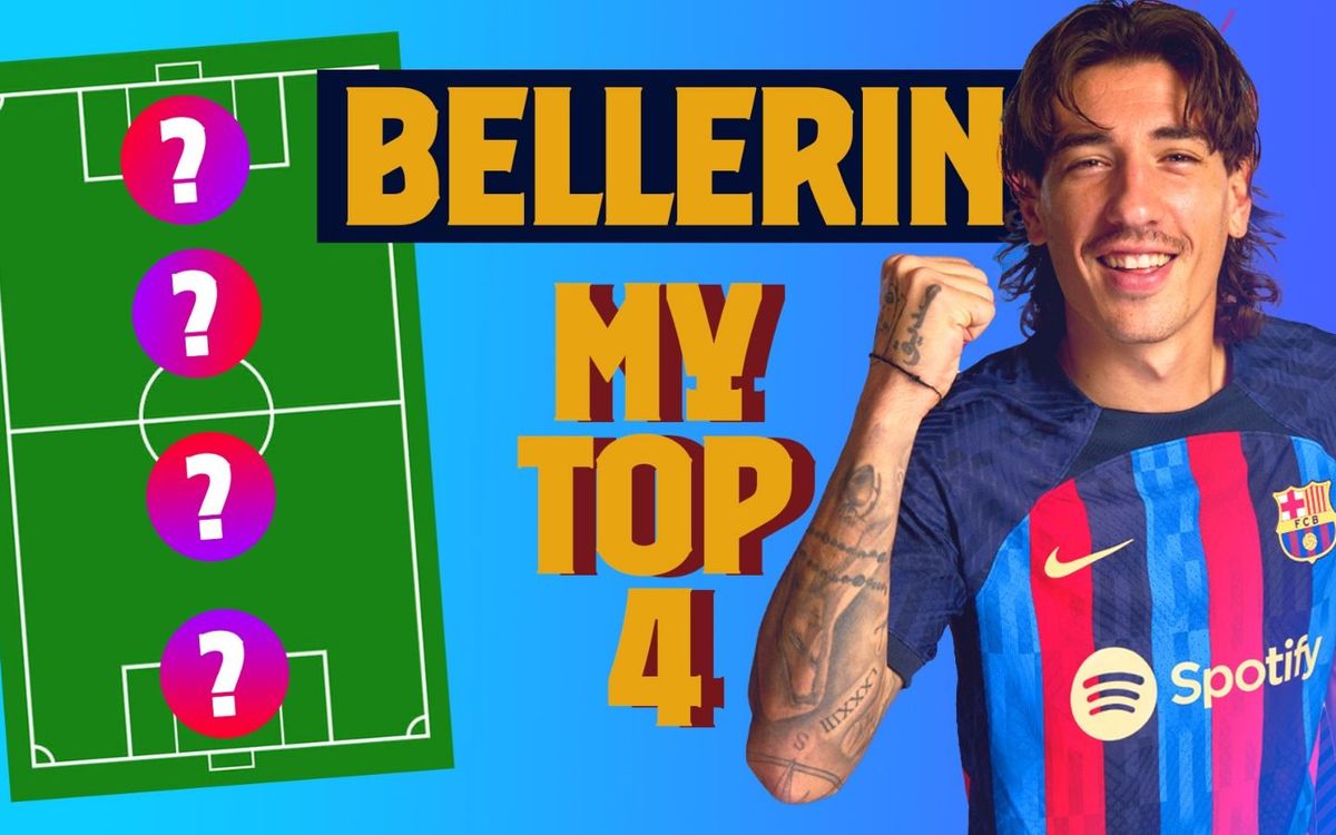 My Top4: Los ídolos de Héctor Bellerín