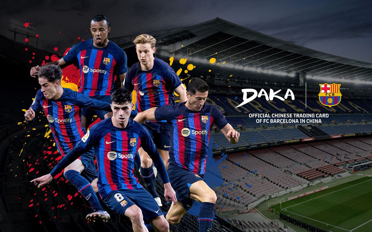 FC Barcelona incorporates Daka as a new regional partner in China to bring the Club closer to fans in the country