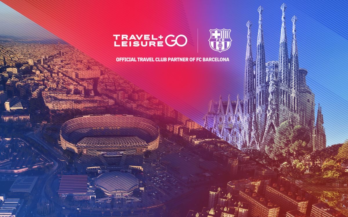 Travel + Leisure GO une fuerzas con el FC Barcelona como nuevo Official Travel Club Partner