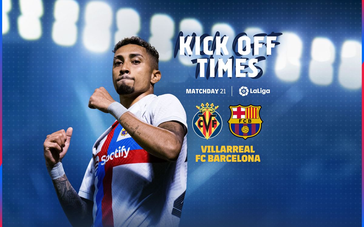 When and where to watch Villareal v FC Barcelona