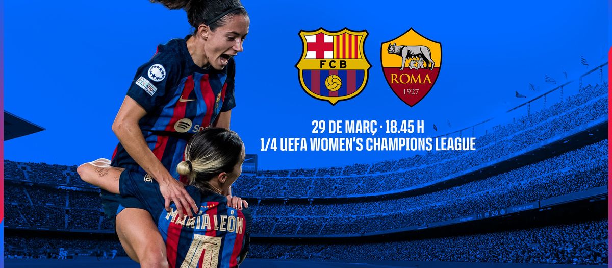 Ja disponibles les entrades per al Barça Femení - Roma que es disputarà a l'Spotify Camp Nou