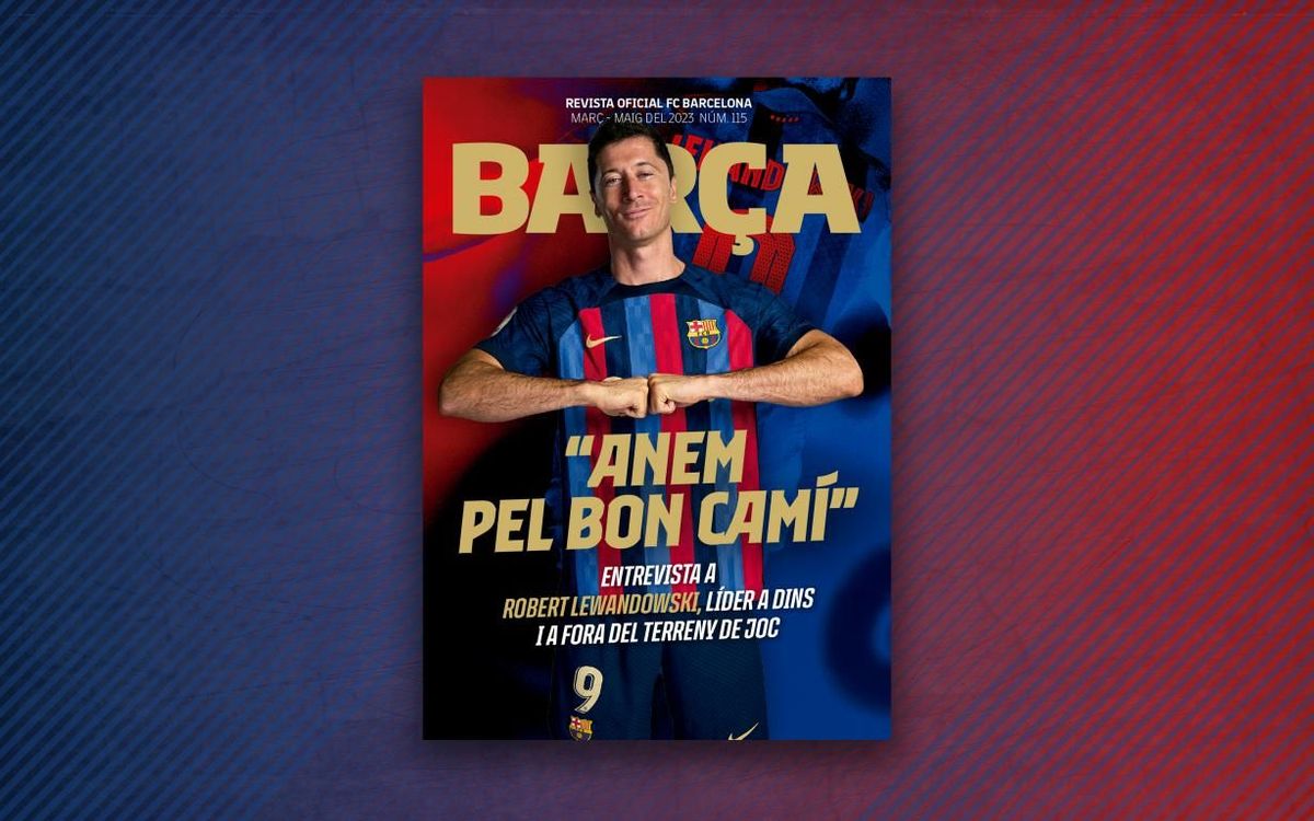 Entrevista en exclusiva a Lewandowski en el número 115 de la REVISTA BARÇA