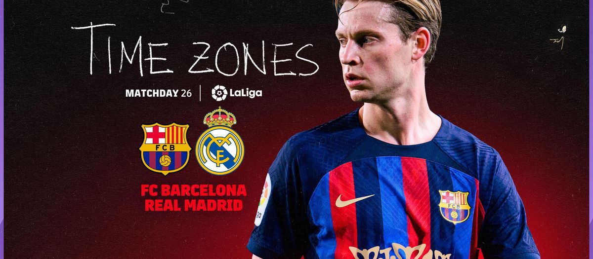 When and where to watch the FC Barcelona v Real Madrid LaLiga match
