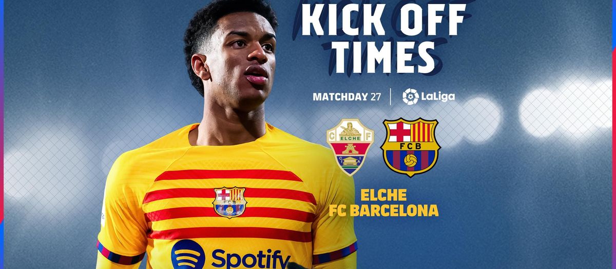 When and where to watch Elche v FC Barcelona