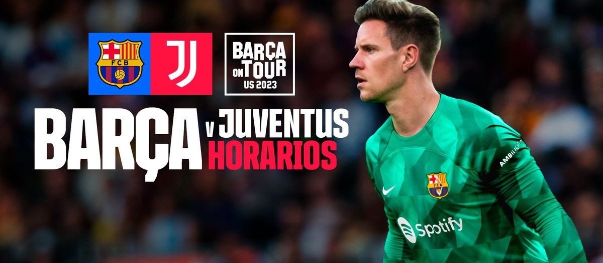 ¿Cuándo y dónde ver el FC Barcelona - Juventus de la gira por los Estados Unidos?