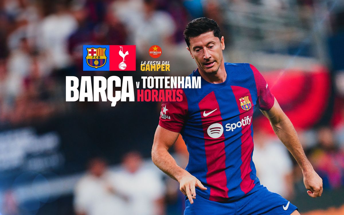 Quan i on veure el Gamper entre FC Barcelona i Tottenham Hotspur?