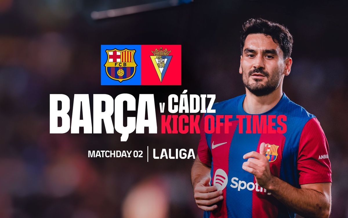 When and where to watch FC Barcelona v Cádiz