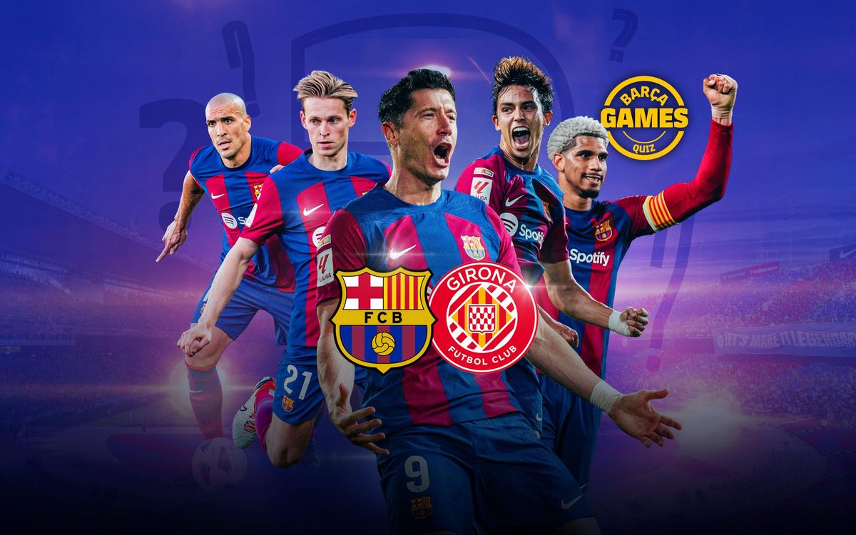 Take the FC Barcelona v Girona quiz!
