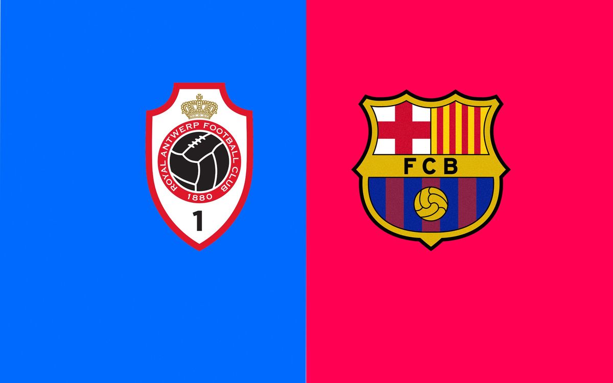 When and where to watch Royal Antwerp v FC Barcelona