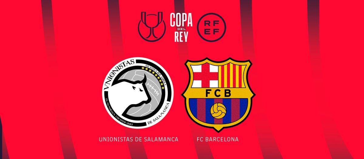 FC Barcelona to face Unionistas de Salamanca in the Copa del Rey last 16