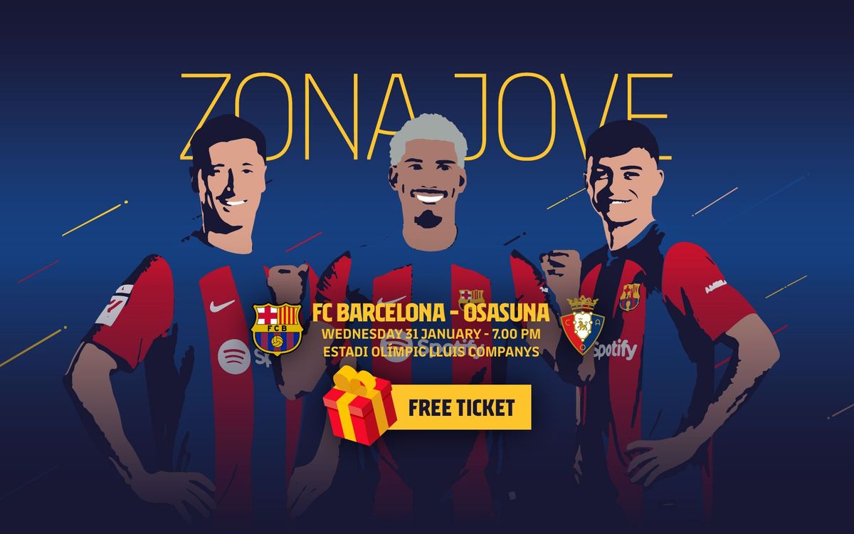 Two tickets each for Barça v Osasuna for members of the 'Zona Jove'